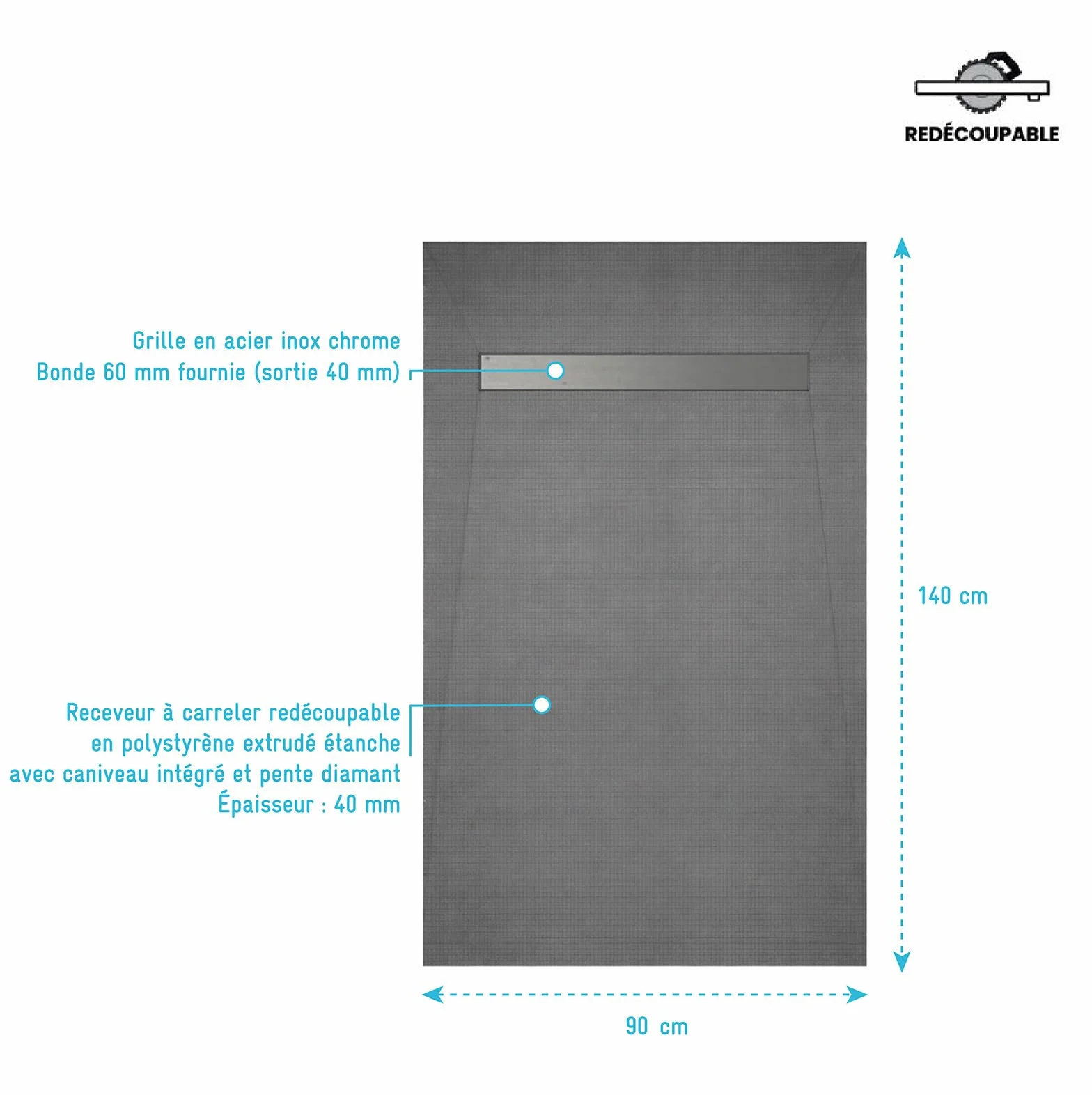 RECEVEUR DE DOUCHE A CARRELER 90x140CM RECOUPABLE AVEC BONDE CANIVEAU